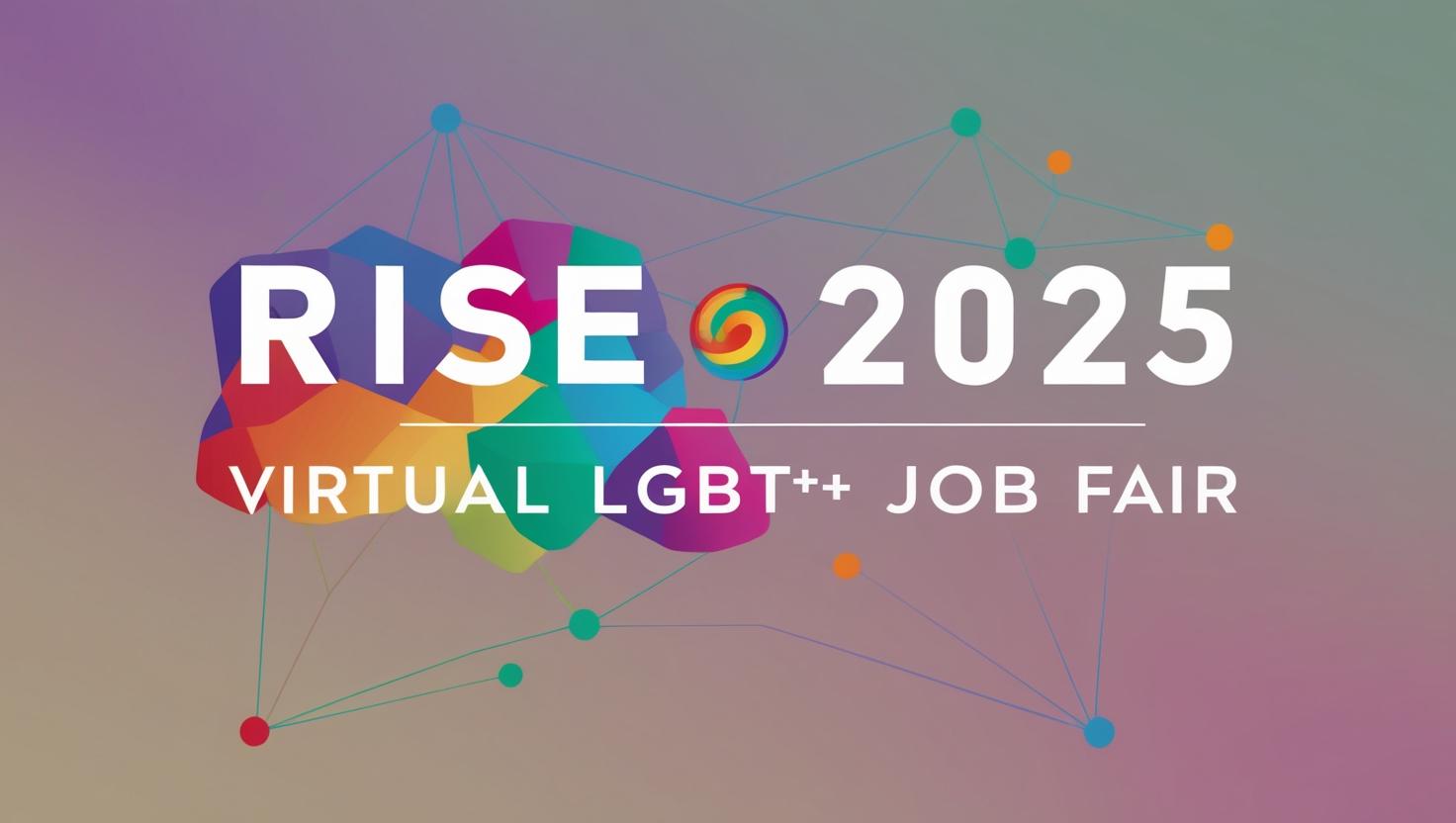 RISE 2025 – Virtual LGBT+ Job Fair